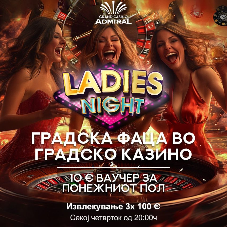 Покана до сите дами – Grand Casino Admiral ве очекува на незаборавна Ladies night!