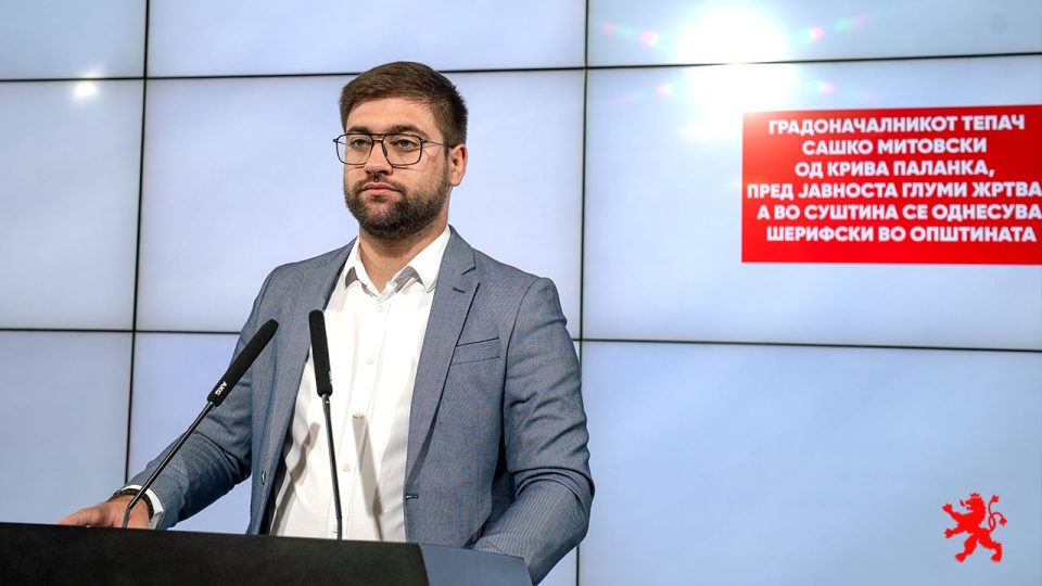 Манасиевски: Градоначалникот тепач Сашко Митовски од Крива Паланка, пред јавноста глуми жртва, а во суштина се однесува шерифски во општината
